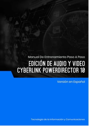 Edici n de Audio y Video (Cyberlink PowerDirector 10)【電子書籍】 Advanced Business Systems Consultants Sdn Bhd