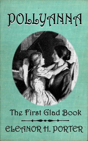ŷKoboŻҽҥȥ㤨PollyannaŻҽҡ[ Eleanor H. Porter ]פβǤʤ162ߤˤʤޤ