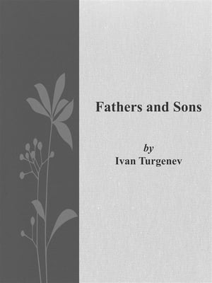 Fathers and Sons【電子書籍】 Ivan Turgenev