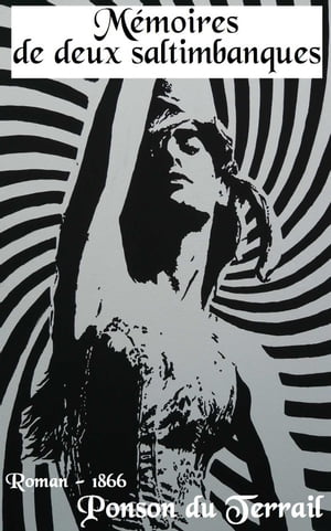 ŷKoboŻҽҥȥ㤨M?moires de deux saltimbanques ( Edition int?grale Żҽҡ[ Pierre Alexis Ponson du Terrail ]פβǤʤ80ߤˤʤޤ