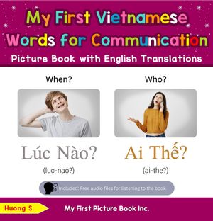 My First Vietnamese Words for Communication Picture Book with English Translations