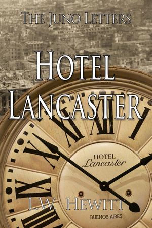 Hotel Lancaster【電子書籍】[ L.W. Hewitt ]