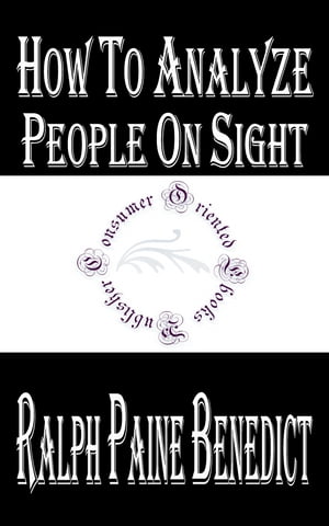 ŷKoboŻҽҥȥ㤨How to Analyze People on Sight (Illustrated Through the Science of Human Analysis: The Five Human TypesŻҽҡ[ Ralph Paine Benedict ]פβǤʤ132ߤˤʤޤ