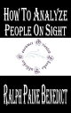 ŷKoboŻҽҥȥ㤨How to Analyze People on Sight (Illustrated Through the Science of Human Analysis: The Five Human TypesŻҽҡ[ Ralph Paine Benedict ]פβǤʤ132ߤˤʤޤ