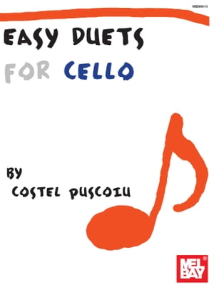 Easy Duets for Cello【電子書籍】[ Costel Puscoiu ]