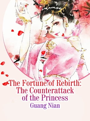 ŷKoboŻҽҥȥ㤨The Fortune of Rebirth: The Counterattack of the Princess Volume 3Żҽҡ[ Guang Nian ]פβǤʤ132ߤˤʤޤ