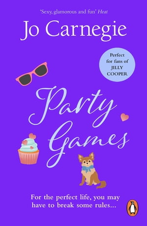Party Games the perfect blend of a feel-good story, hilarious hijinks and intoxicating romance to escape with【電子書籍】[ Jo Carnegie ]