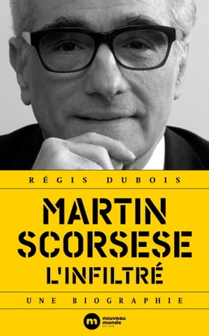 Martin Scorsese, l'infiltr?【電子書籍】[ R?gis Dubois ]