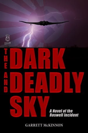 ŷKoboŻҽҥȥ㤨The Dark and Deadly Sky: A Novel of the Roswell IncidentŻҽҡ[ Garrett McKinnon ]פβǤʤ213ߤˤʤޤ