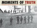 Moments of Truth A Photographer’s Experience of Kent State 1970【電子書籍】 Howard Ruffner