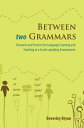 Between two Grammars: Research and Practice for Language Learning and Teaching in a Creole-speaking Environment【電子書籍】 Beverley Bryan