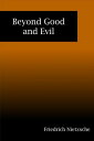 Beyond Good and Evil【電子書籍】 Friedrich Nietzsche