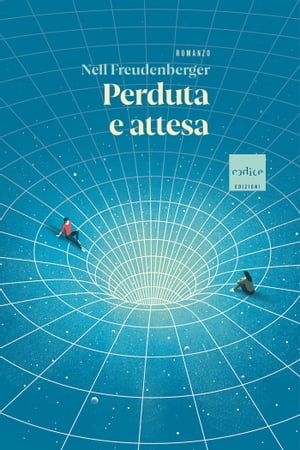 Perduta e attesa【電子書籍】[ Nell Freuden