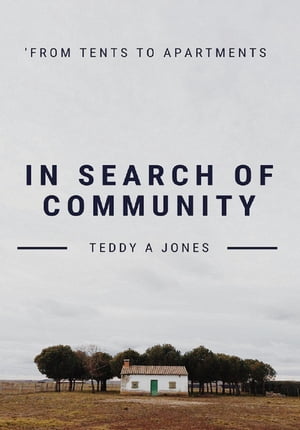IN SEARCH OF COMMUNITY