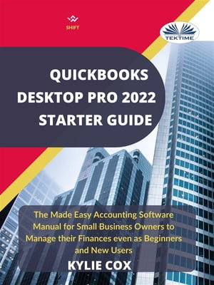 Quickbooks Desktop Pro 2022 Starter Guide