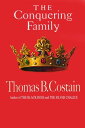 The Conquering Family The Pageant of England, Vol. 1【電子書籍】 Thomas B. Costain