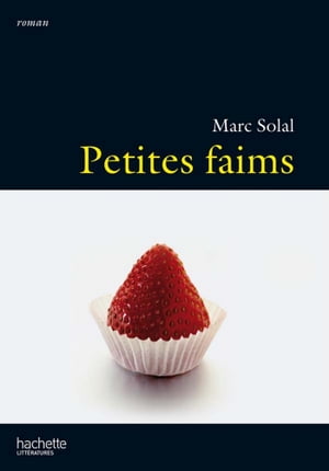 Petites faims【電子書籍】[ Marc Solal ]
