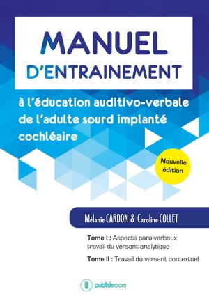 Manuel d’entraînement à l’éducation auditivo-verbale de l’adulte sourd implanté cochléaire