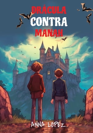 ŷKoboŻҽҥȥ㤨Let your child learn Spanish with 'Dracula Contra Manah' Level B1 with Parallel Spanish-English TranslationŻҽҡ[ Anna Lopez ]פβǤʤ2,600ߤˤʤޤ