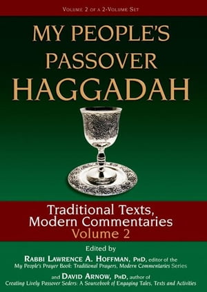 My People's Passover Haggadah, Vol. 2: Traditional Texts, Modern Commentaries