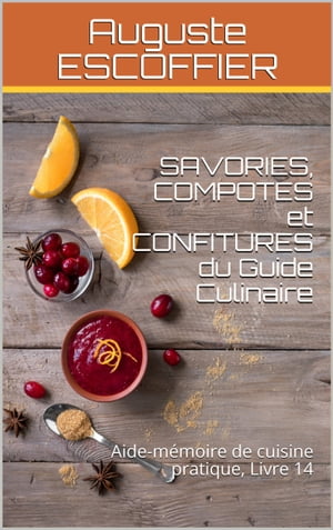 SAVORIES, COMPOTES et CONFITURES du Guide Culinaire