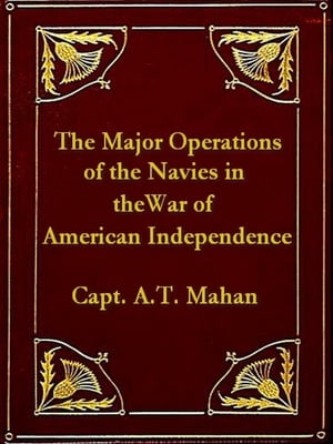 The Major Operations of the Navies in the War of American Independence