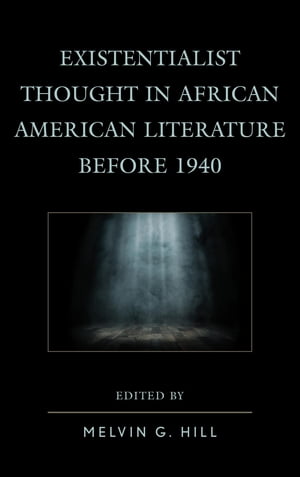 Existentialist Thought in African American Literature before 1940Żҽҡ[ Renee Barlow, Tarleton State University ]