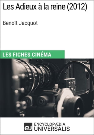 Les Adieux à la reine de Benoît Jacquot