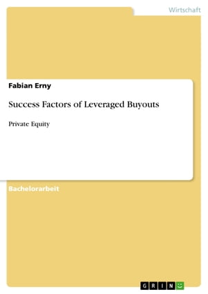 Success Factors of Leveraged Buyouts Private Equity