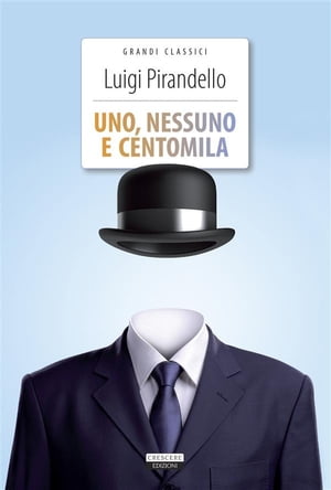 Uno, nessuno e centomila Ediz. integraleŻҽҡ[ Luigi Pirandello ]