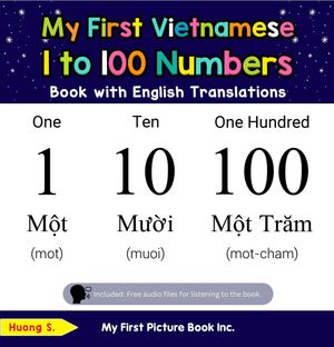 My First Vietnamese 1 to 100 Numbers Book with English Translations