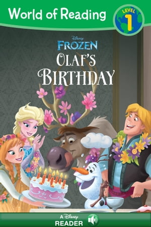 World of Reading Frozen: Olaf 039 s Birthday A Disney Read Along (Level 1)【電子書籍】 Disney Books