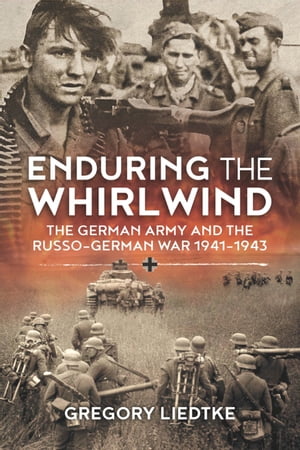 Enduring the Whirlwind The German Army and the R