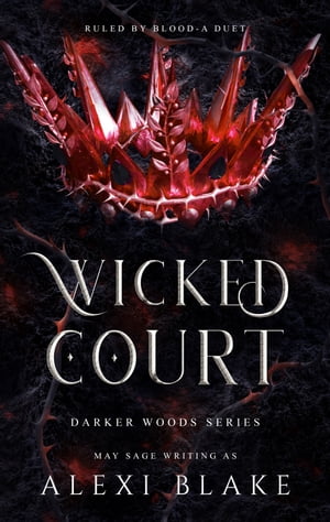 Wicked Court A Fantasy Romance【電子書籍】[ May Sage ]