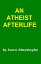 An Atheist Afterlife