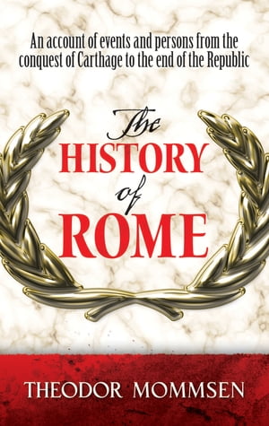 The History of RomeŻҽҡ[ Theodor Mommsen ]