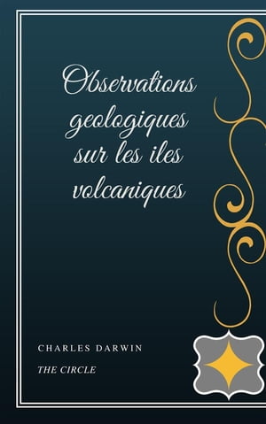 Observations geologiques sur les iles volcaniques【電子書籍】[ Charles Darwin ]