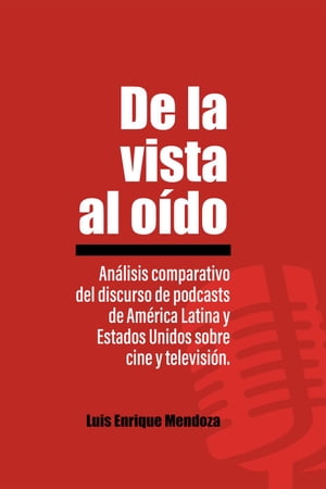 De la vista al o?do【電子書籍】[ Luis Enrique Mend