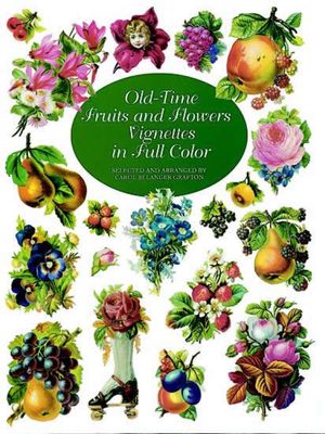 Old-Time Fruits and Flowers Vignettes in Full Color【電子書籍】