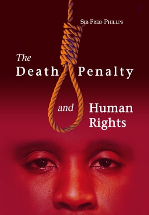 The Death Penalty and Human Rights