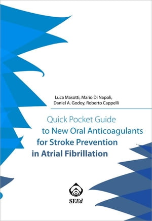 Quick Pocket Guide to New Oral Anticoagulants for Stroke Prevention in Atrial Fibrillation