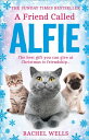 A Friend Called Alfie (Alfie series, Book 6)【電子書籍】 Rachel Wells