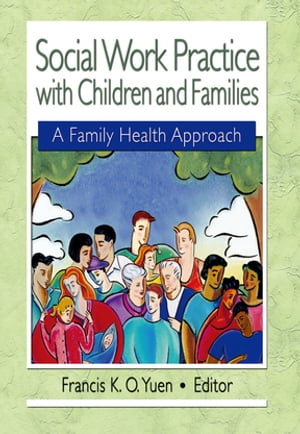 Social Work Practice with Children and Families