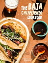 The Baja California Cookbook Exploring the Good Life in Mexico【電子書籍】[ David Cast...