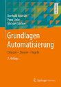 Grundlagen Automatisierung Erfassen - Steuern - Regeln【電子書籍】[ Berthold Heinrich ]