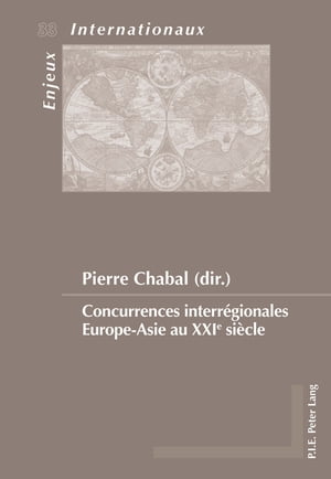 Concurrences interrégionales Europe–Asie au XXIe siècle