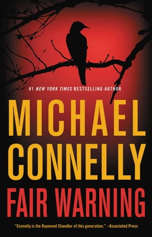 Fair Warning【電子書籍】 Michael Connelly