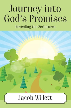 Journey into God's Promises Revealing the Scriptures