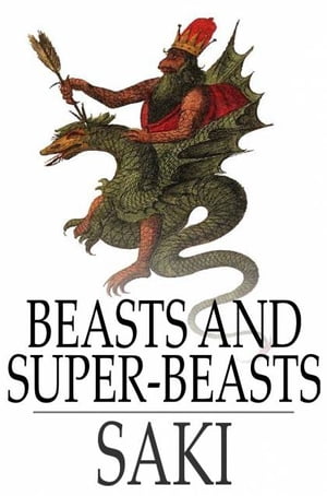 Beasts and Super-Beasts