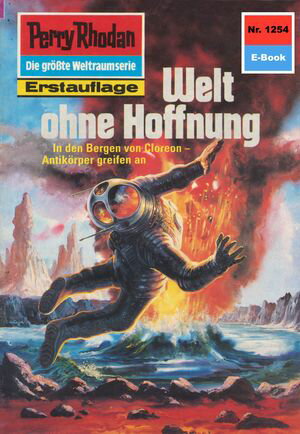 Perry Rhodan 1254: Welt ohne Hoffnung Perry Rhodan-Zyklus 